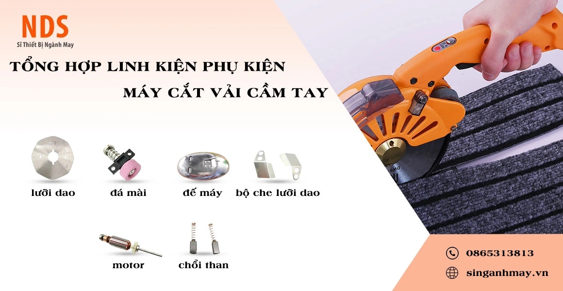 Tổng Hợp Các Linh Kiện Phụ Kiện Máy Cắt Vải Cầm Tay Không Thể Thiếu Cho Xưởng May