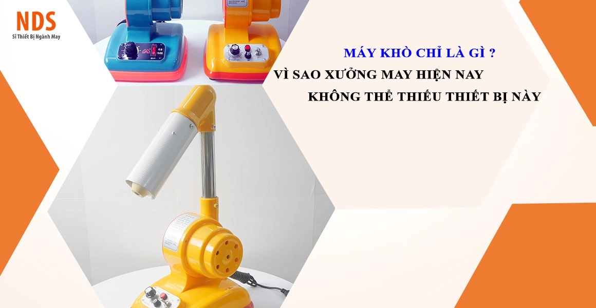 Máy Khò Chỉ Là Gì ? Vì Sao Xưởng May Hiện Nay Không Thể Thiếu Thiết Bị Này