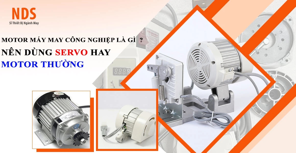 Motor Máy May Công Nghiệp Là Gì? Nên Dùng Servo Hay Motor Thường ?