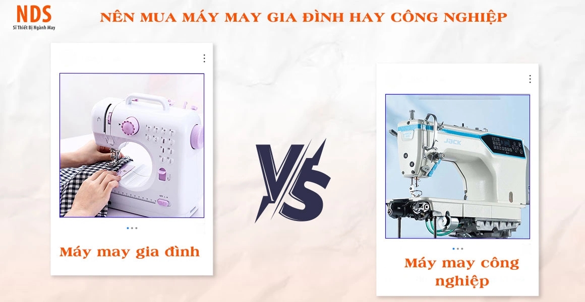 Nên Mua Máy May Gia Đình Hay Máy May Công Nghiệp