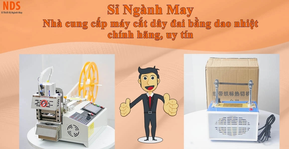 Sỉ Ngành May - Máy Cắt Dây Đai Dao Nhiệt Chính Hãng Uy Tín