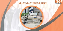 Máy may 2 kim JUKI – Giải Pháp Tối Ưu Cho Xưởng May Công Nghiệp