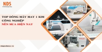 Top Các Dòng Máy May 1 Kim Công Nghiệp Nên Mua Nhất Hiện Nay